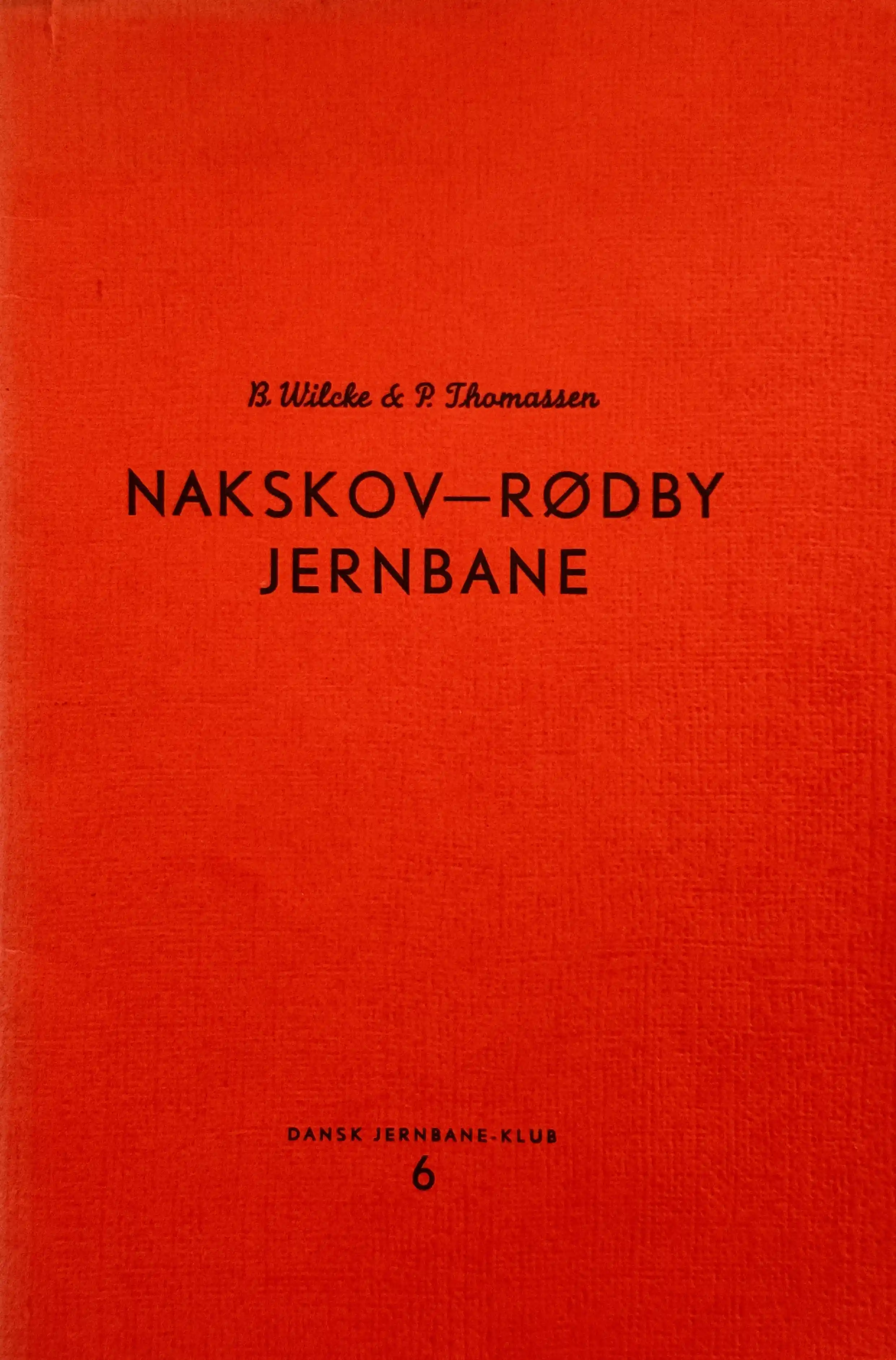 Nakskov-Rødby Jernbane (Dansk Jernbane-Klub : 6)